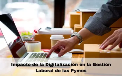 Impacto de la Digitalización en la Gestión Laboral de las Pymes